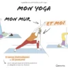 Mon yoga, mon mur et moi - 55 postures