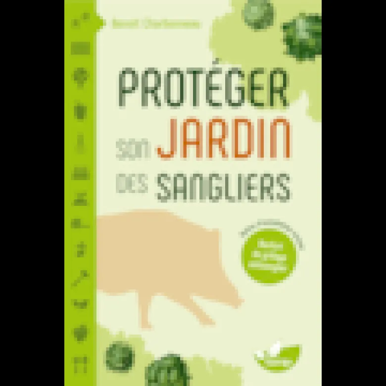Protéger son jardin des sangliers