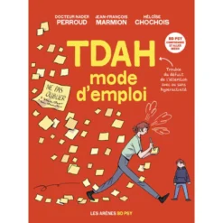 TDAH, mode d’emploi